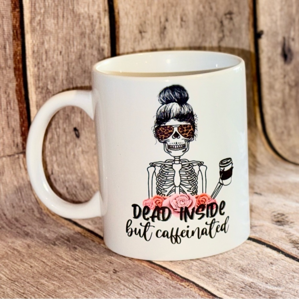 Dead inside but caffeinated Skeleton Coffee Mug